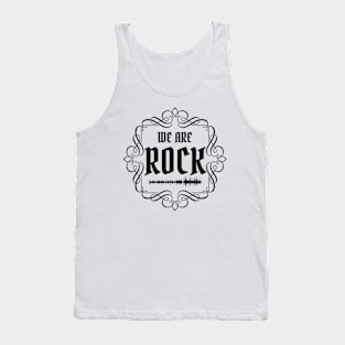 We are rock Tank Top